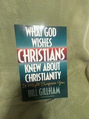 What God Wishes Christians Knew About Christianity by Bill Gillham (Paperback)